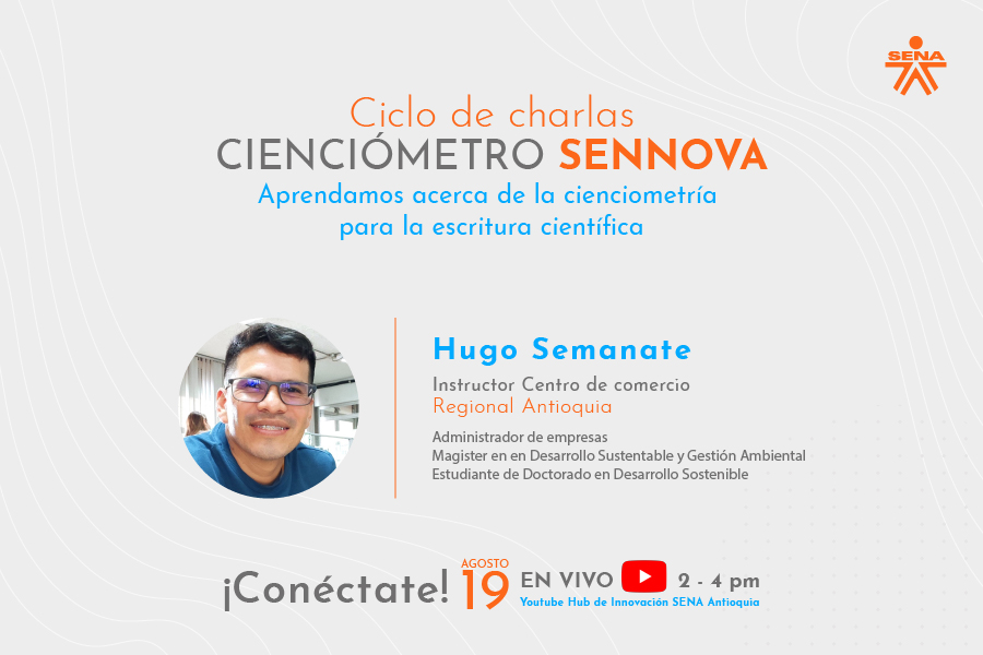 Ciclo de charlas Cienciómetro de SENNOVA: Aprendamos de la cienciómetria para la escritura científica 